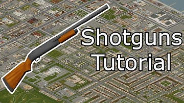 Basic Shotgun Tutorial for Project Zomboid