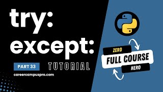 Python Try Except Explained | Error Handling in Python | Full Python Course for Beginners Part 33