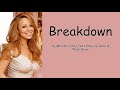 Breakdown by Mariah Carey feat Krayzie Bone & Wish Bone (Lyrics)