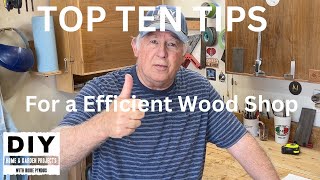 Top Ten Tips for Efficient Woodshop
