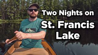 Alone in Algonquin - 2 Nights on St  Francis Lake