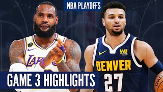 LAKERS vs NUGGETS GAME 3 - Full Highlights | 2020 NBA Playoffs