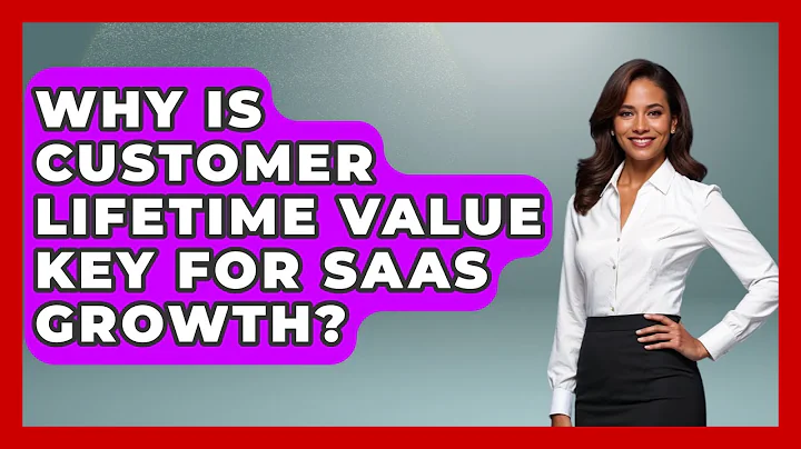 Why Is Customer Lifetime Value Key For SaaS Growth? - Saas Marketing Wizards
