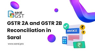 GSTR 2A and GSTR 2B Reconciliation in Saral