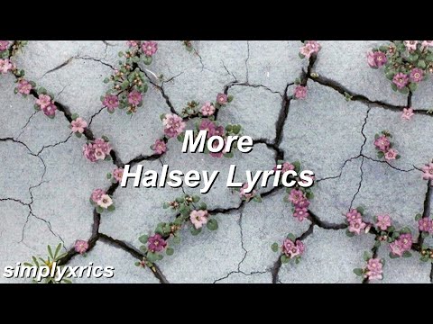 More - Halsey Lyrics