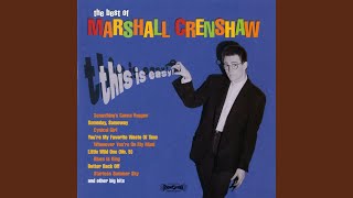 Video thumbnail of "Marshall Crenshaw - Whenever You're on My Mind (Remastered)"