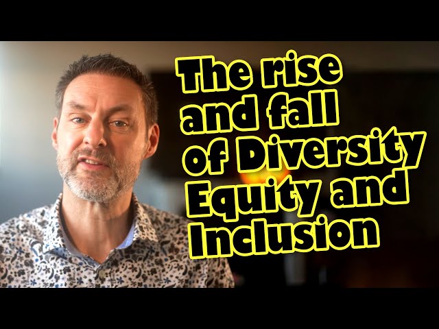 The rise and fall of Diversity, Equity and Inclusion class=