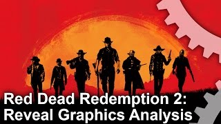 Red Dead Redemption 2: Reveal Trailer Graphics Analysis