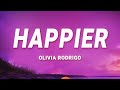 Olivia Rodrigo - Happier (Lyrics)