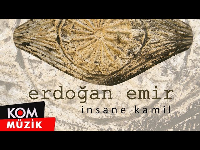 Erdoğan Emir - İnsane Kamil (Official Audio © Kom Müzik) class=