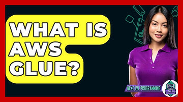 What Is AWS Glue? - Next LVL Programming