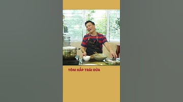 Tôm hấp trái dừa | Cùng Cháu Vào Bếp