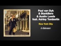 Paul van Dyk & Starkillers & Austin Leeds Feat. Ashley Tomberlin -- New York City