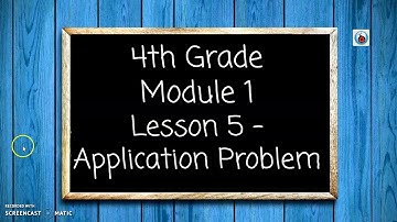 4th Grade Module 1 Lesson 5 Application Problem
