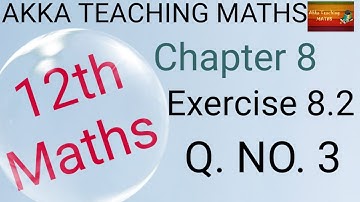 12th Maths|Chapter:8|Exercise 8.2 Q. no. 3