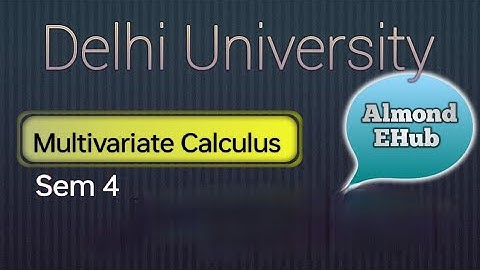 Multivariate Calculus | BSC Mathematics | DU | Sem 4 | Pyqs | @AlmondEHub
