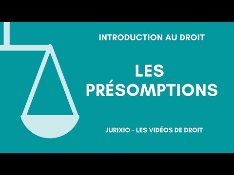 Vidéo: Qu'est-ce qu'une présomption en droit ?