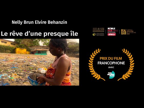 FRENCH SPEAKING AWARD - Le rêve d'une presqu'île - Mobile Film Festival AFRICA 2023