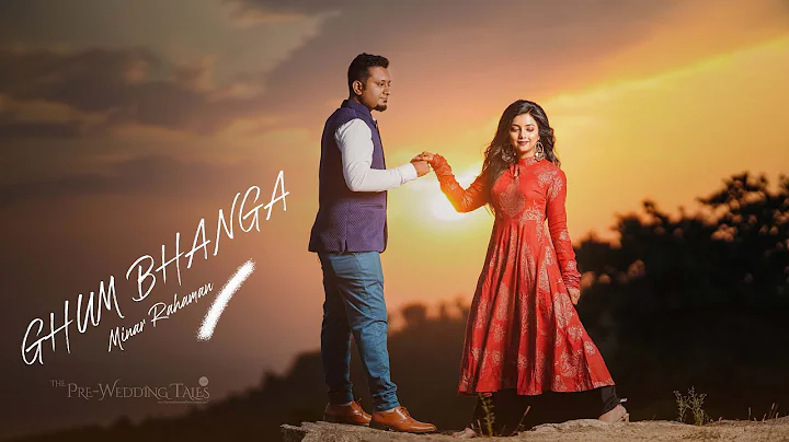 Ghum Bhanga by Minar Rahman - SAYANTON ❤ SOURAVI CINEMATIC PREWEDDING 1080p - SKP © 2020