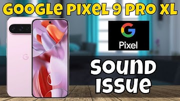 Google Pixel 9 Pro XL Sound Problem Fix || Speaker not working problem Fix || Sound Issue