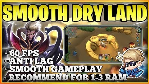 🔥SMOOTH DRY LAND || MLBB || SMOOTHIE CONFIG