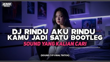 DJ RINDU AKU RINDU KAMU JADI SATU | DJ VIRAL TIKTOK TERBARU 2025 | DJ ANR OFFICIAL VIDEO