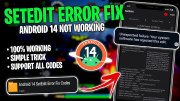 How To Fix Setedit Problem Unexpected failure Android 14 | No Root