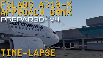 Time-lapse | FSLabs A319-X | Lufthansa | GMMX Approach | P3D V4.5 | VATSIM | 18JUL20