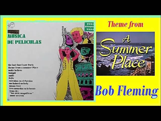 Bob Fleming - Theme From A Summer Place