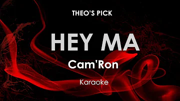 Hey Ma |  Cam'Ron karaoke