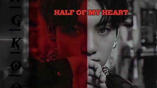 Jeon Jungkook - Half of my heart (fmv)