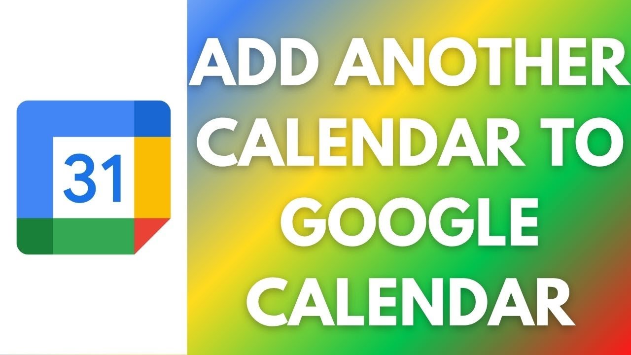 How To Add Another Calendar To Google Calendar - YouTube