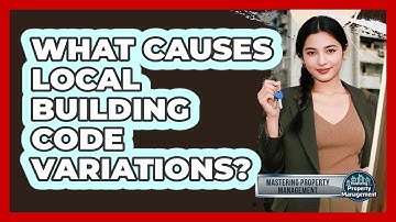 What Causes Local Building Code Variations?