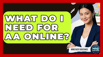 What Do I Need For AA Online? - Mind Over Substance