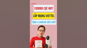 Lắp mạng Viettel tặng 4 Camera Siêu Chất  #lapmangvietteltangcamera #wifi6viettel #cameraviettel
