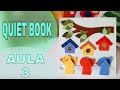 COMO FAZER QUIET BOOK / LIVRO SENSORIAL EM FELTRO. AULA 3