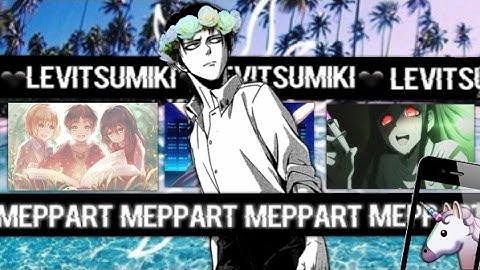 Part 1 for my(in the end)anime mep