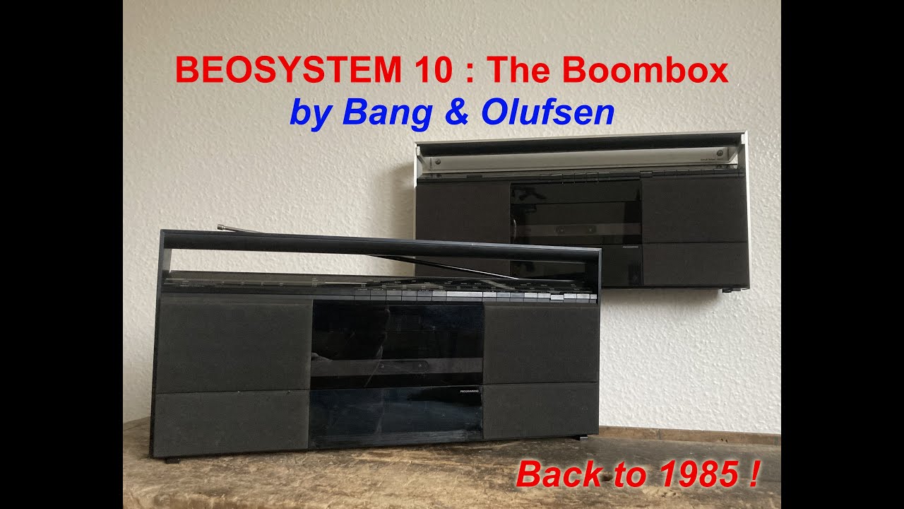 BEOSYSTEM 10 : The Boombox by Bang & Olufsen / Back to 1985 ! - YouTube