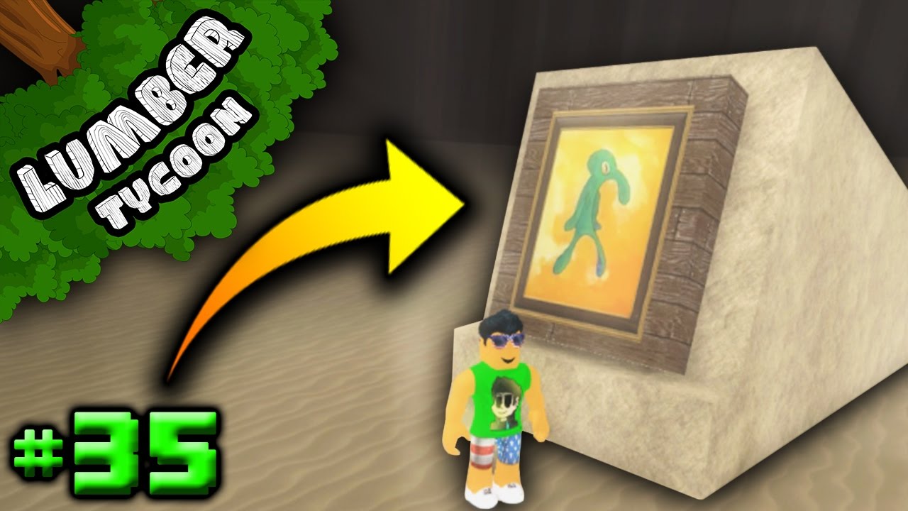 Lumber Tycoon Ep 35 How To Get Super Rare Painting Roblox - lumber tycoon ep 36 seniac base tour roblox youtube