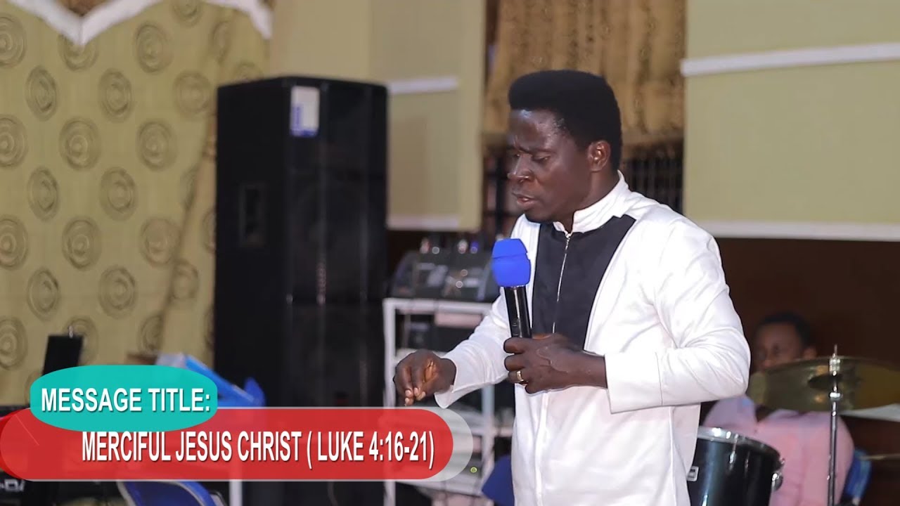 MERCIFUL JESUS CHRIST (LUKE 4:16-21) BY EVANGELIST AKWASI AWUAH (2019 OFFICIAL VIDEO)