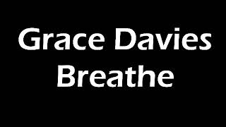 Video thumbnail of "Grace Davies - Breathe Lyrics"