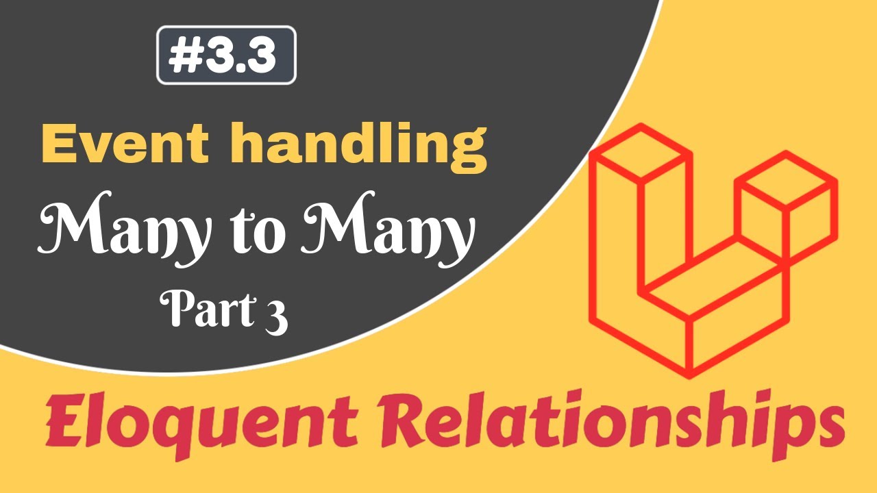 #3.3: Handle events on attach, detach or sync in Many To Many Laravel Eloquent Relations