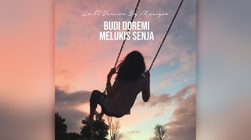 Budi Doremi - Melukis Senja (Lo-Fi Version By Masiyoo)