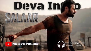 Deva Intro : Salaar | Prabhas | Native Fusion #salaar #salaarceasefire #salaarbgm #salaarsong #bgm