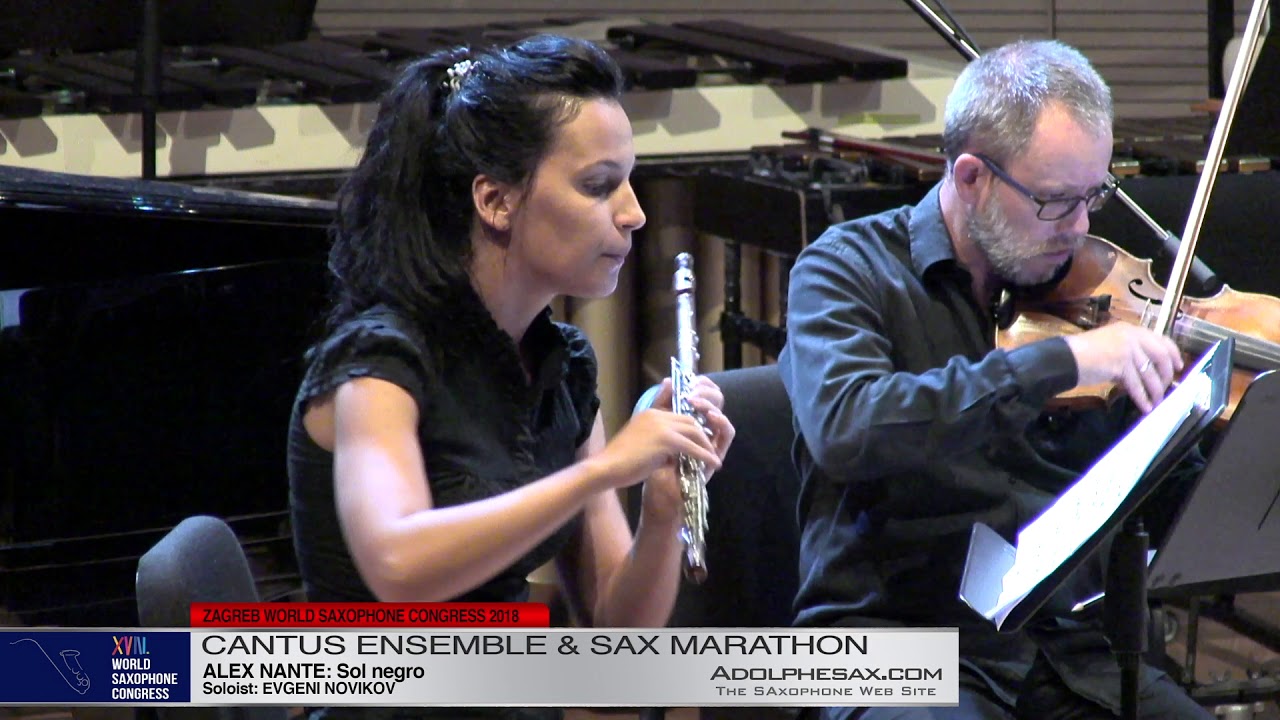 Sol Negro by Alex Nante Sol: Evgeni Novikov   Cantus Ensemble & Sax Marathon  XVIII World Sax Congre