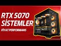 Fiyat Performans RTX 5070 Hazır Sistem OEM Paket Önerileri 2026