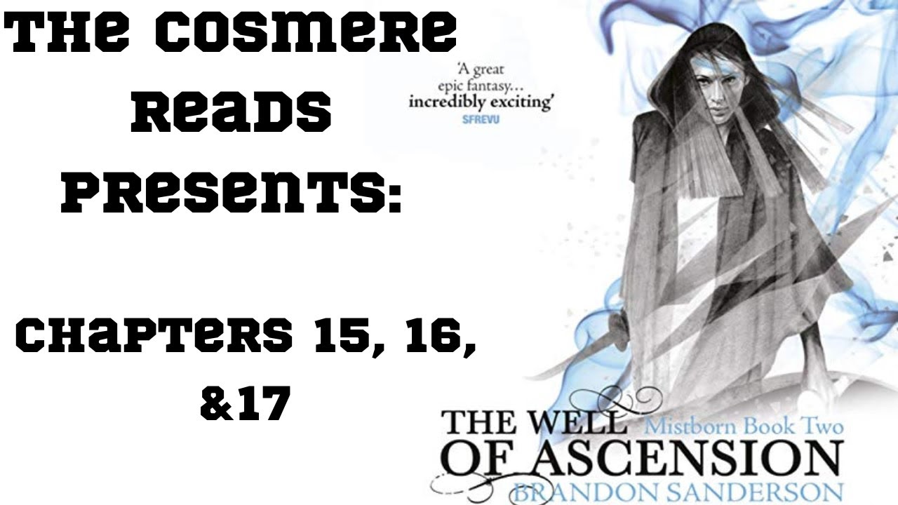 The Well of Ascension: Chapters 15, 16, and 17 (Episode 20)