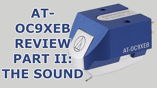 AUDIO TECHNICA AT-OC9XEB Review Part II with SOUND CLIPS!