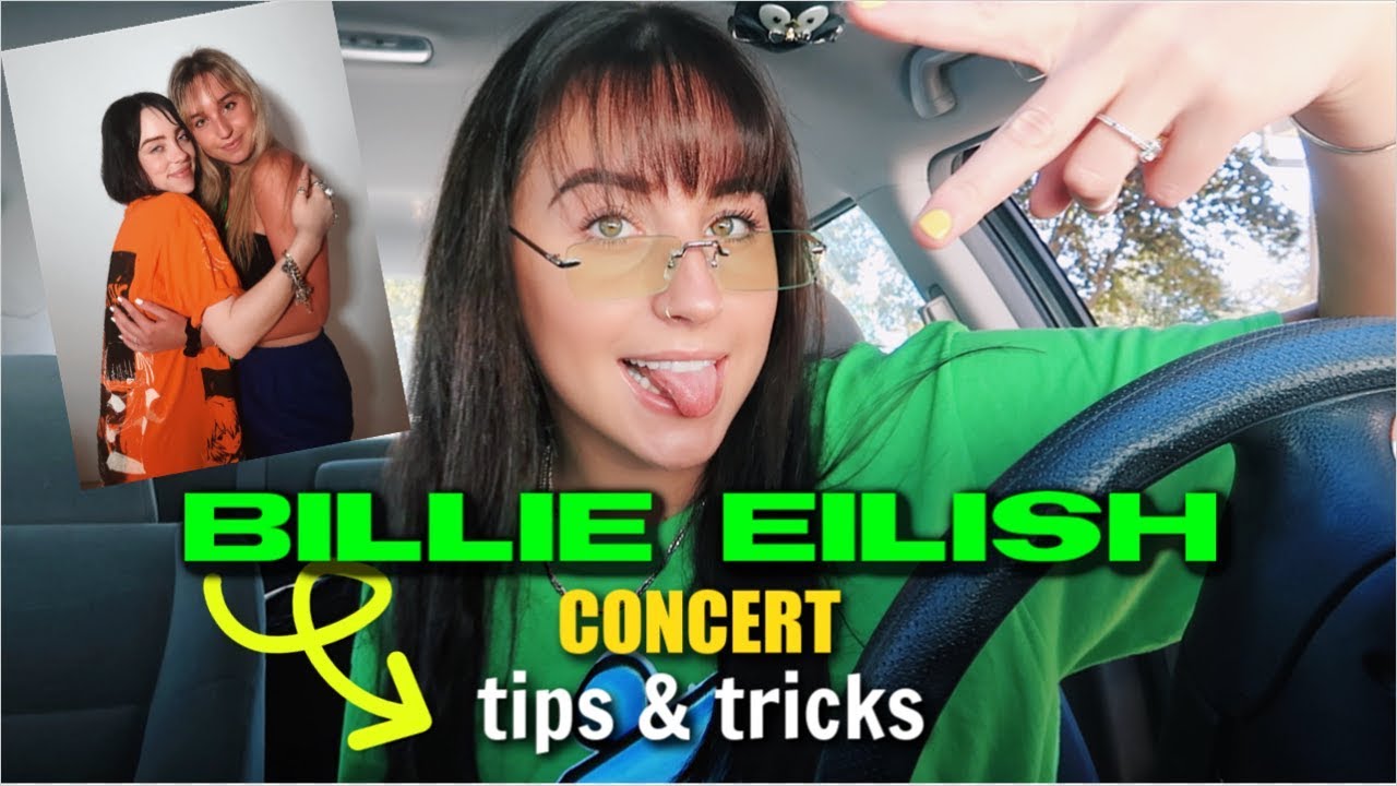 Billie Eilish Concert Tips And Tricks Jennifer Kramp Youtube