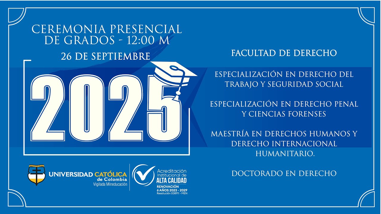 CEREMONIA PRESENCIAL DE GRADOS 26 DE SEPTIEMBRE 2025 - YouTube